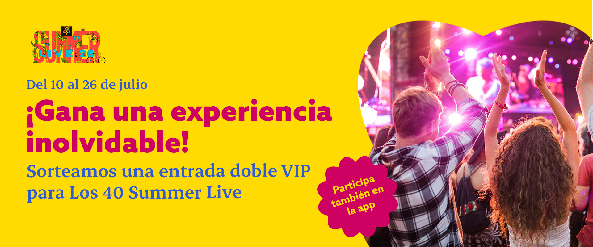 ¿Quieres entradas VIP para los 40 Summer Live? ¡Sorteamos entradas! 💙